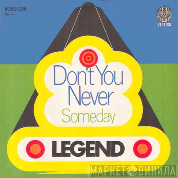 Legend  - Don't You Never