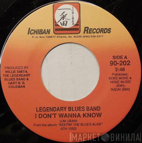 Legendary Blues Band - I Don't Wanna Know