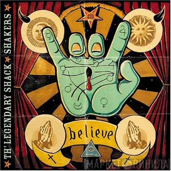 Legendary Shack Shakers - Believe