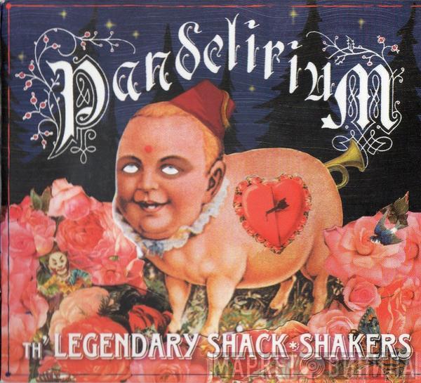 Legendary Shack Shakers - Pandelirium