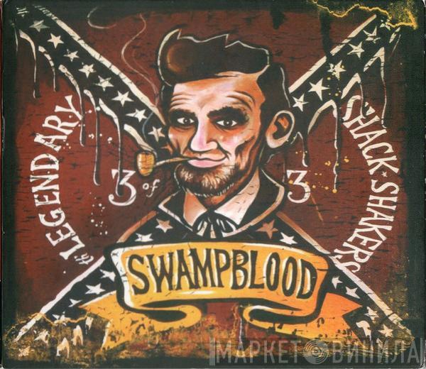 Legendary Shack Shakers - Swampblood