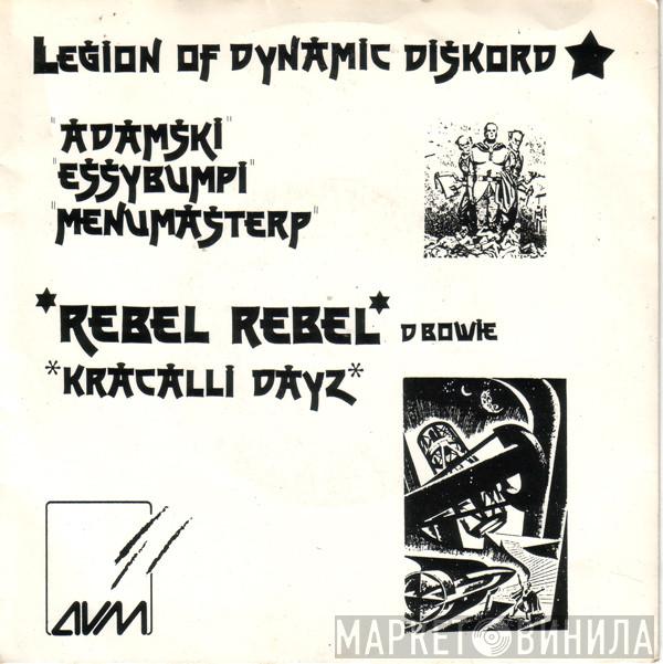 Legion Of Dynamic Diskord - Rebel Rebel / Kracalli Dayz