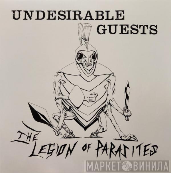 Legion Of Parasites - Undesirable Guests