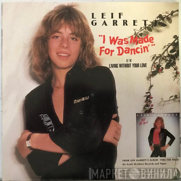  Leif Garrett  - I Was Made For Dancin' / Living Without Your Love