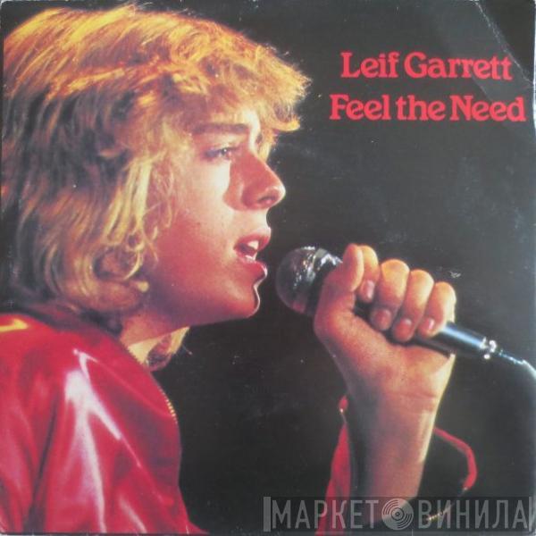 Leif Garrett - Feel The Need