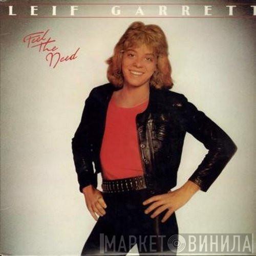  Leif Garrett  - Feel The Need