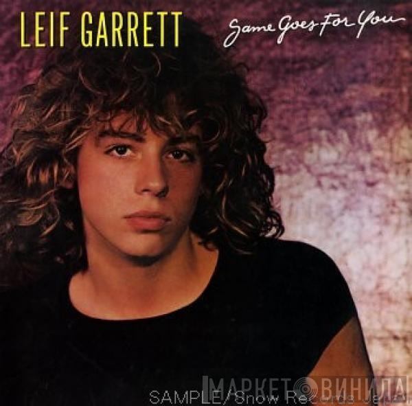  Leif Garrett  - Same Goes For You