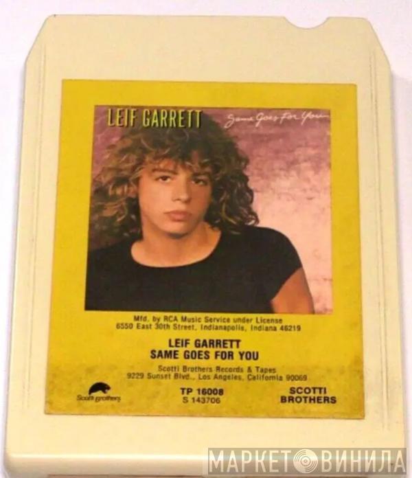  Leif Garrett  - Same Goes For You