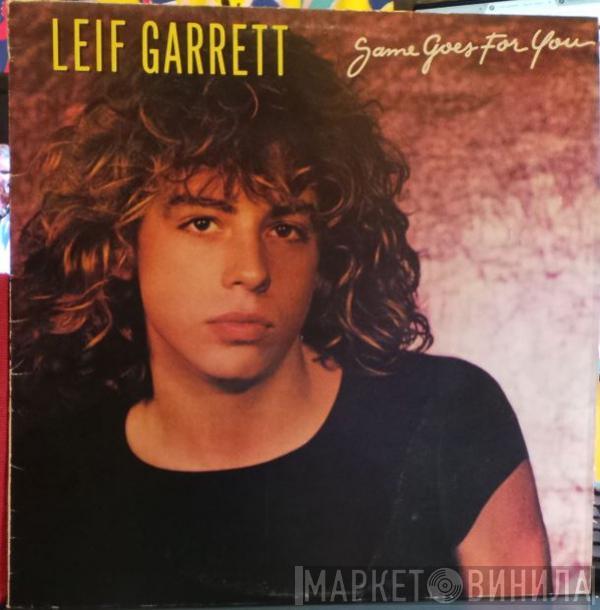  Leif Garrett  - Same Goes For You