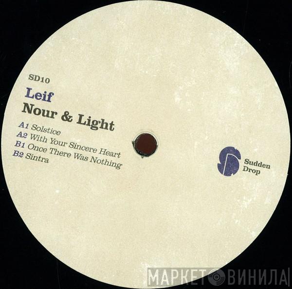 Leif - Nour & Light