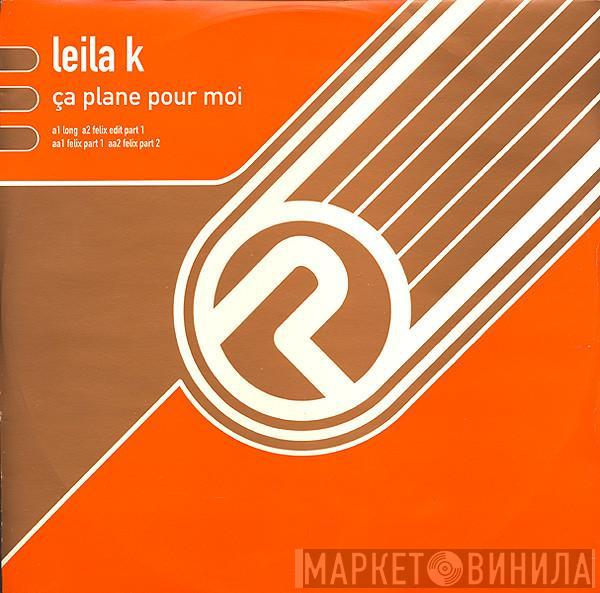 Leila K - Ça Plane Pour Moi