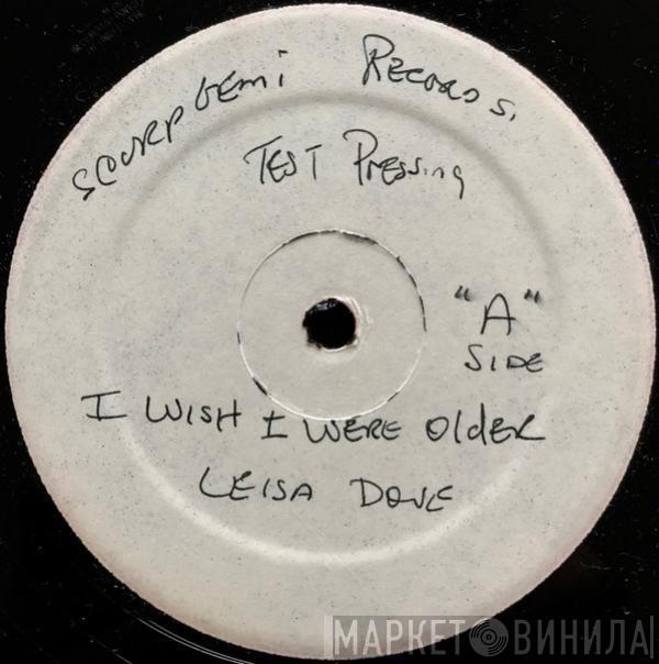  Leisa Dove  - I Wish That I Were Older
