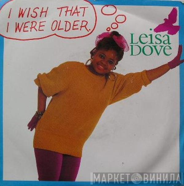 Leisa Dove - I Wish That I Were Older