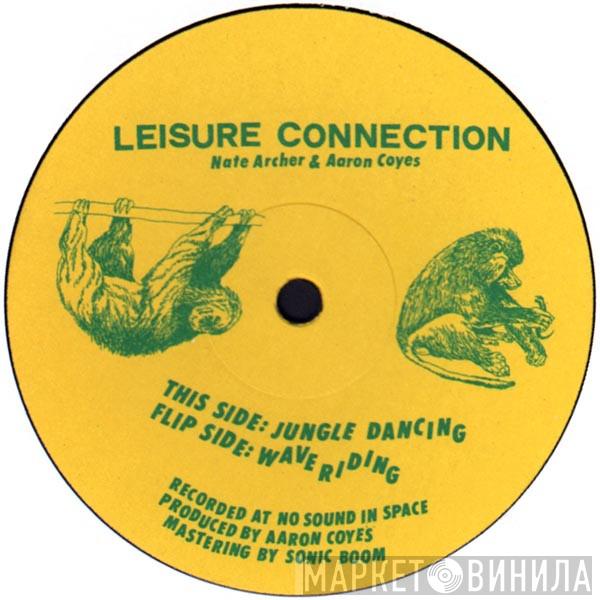 Leisure Connection - Jungle Dancing / Wave Riding