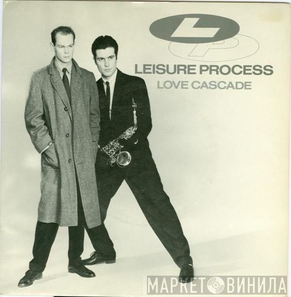 Leisure Process - Love Cascade