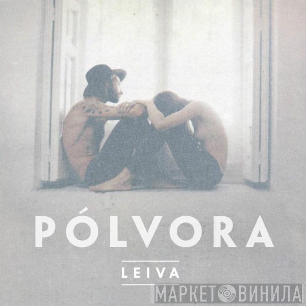 Leiva  - Pólvora