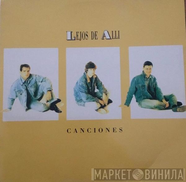 Lejos De Alli - Canciones