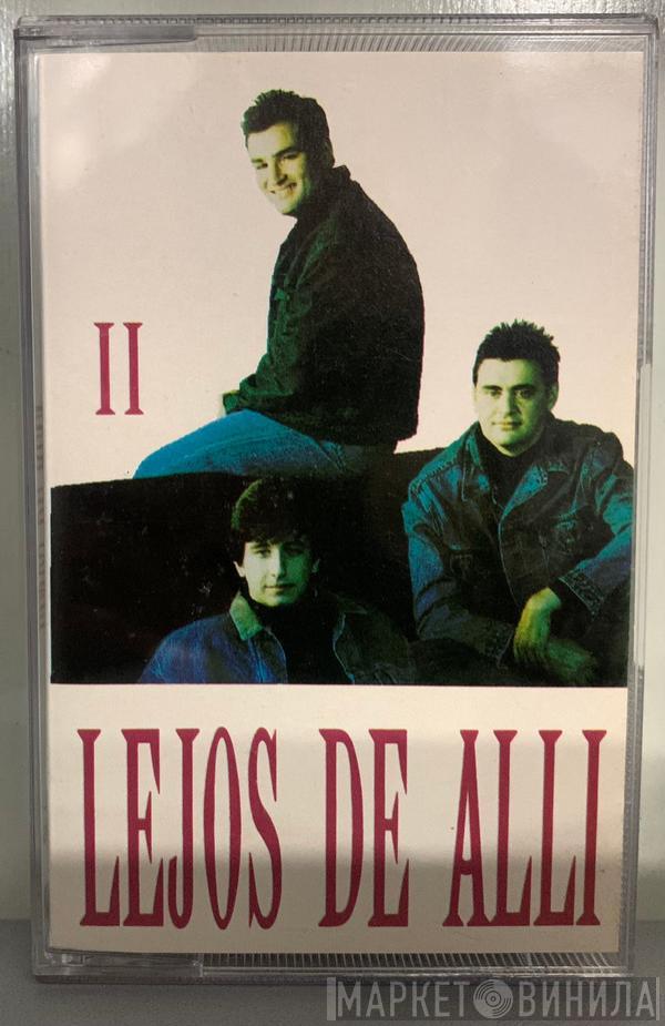 Lejos De Alli - II