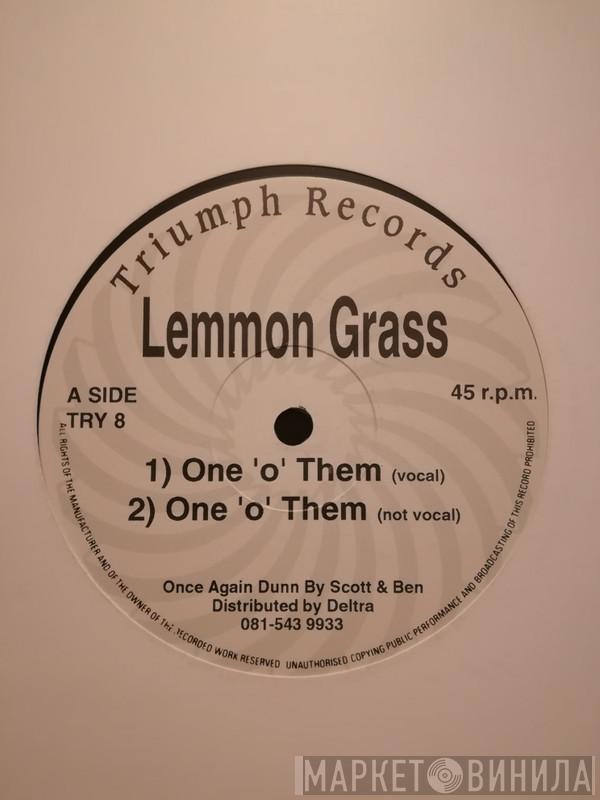 Lemmon Grass - One 'O' Them