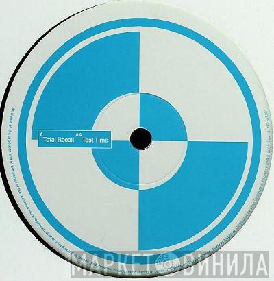 Lemon D, Dillinja - Total Recall / Test Time