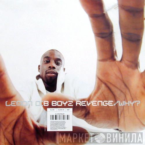 Lemon D - B Boyz Revenge / Why?