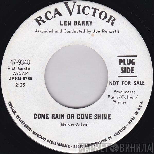 Len Barry  - Come Rain Or Come Shine / The ABC's Of Love