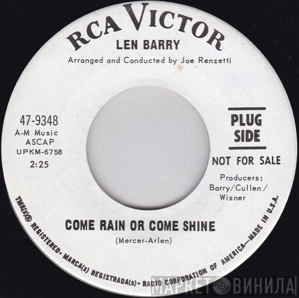 Len Barry - Come Rain Or Come Shine / The ABC's Of Love