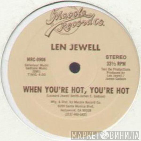  Len Jewell  - When You're Hot, You're Hot / Slam Dunk