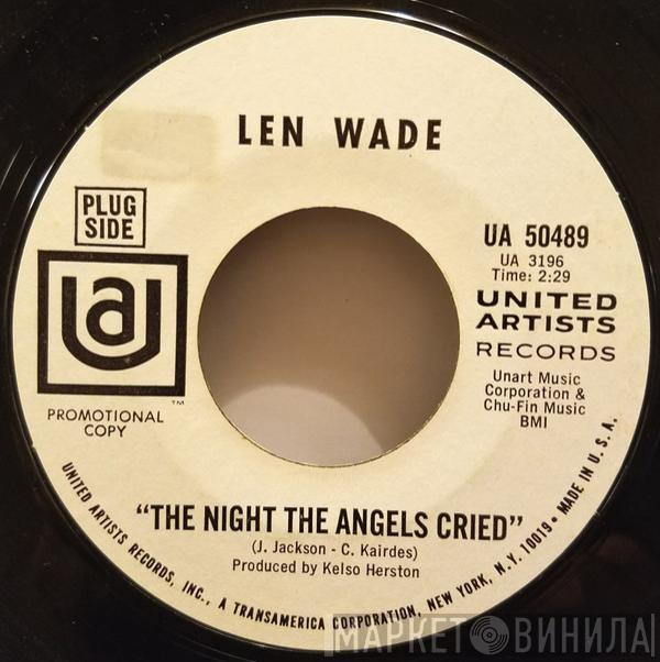 Len Wade - The Night The Angels Cried