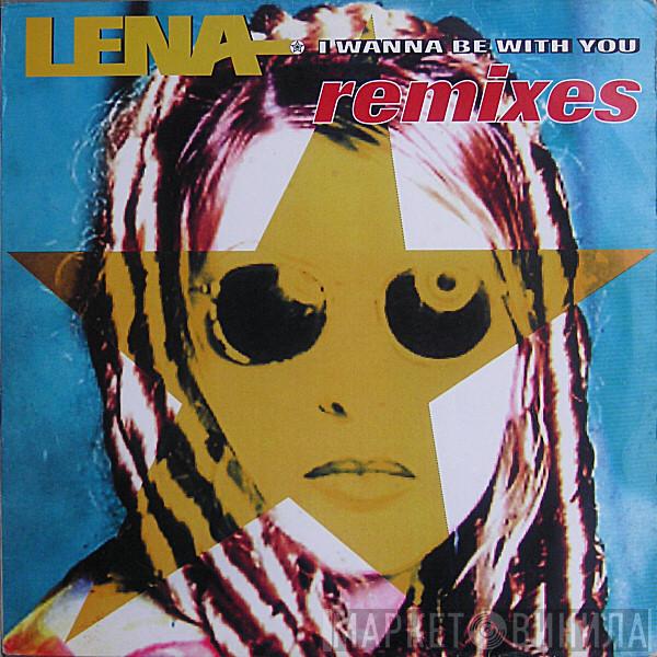 Lena  - I Wanna Be With You (Remixes)
