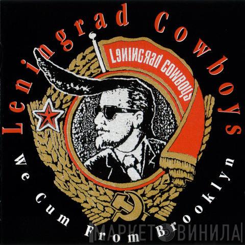 Leningrad Cowboys - We Cum From Brooklyn