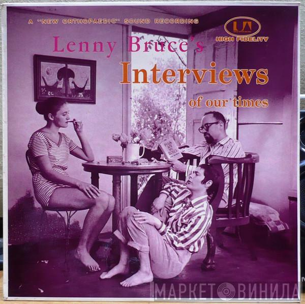 Lenny Bruce - Lenny Bruce's Interviews Of Our Times