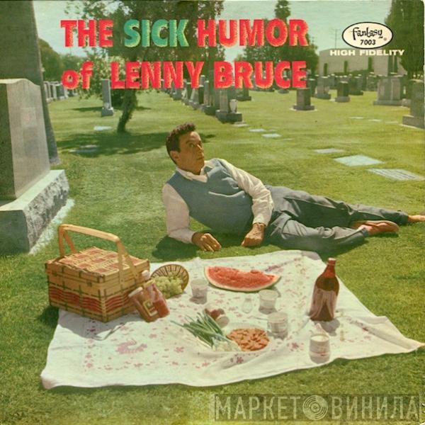 Lenny Bruce - The Sick Humor Of Lenny Bruce