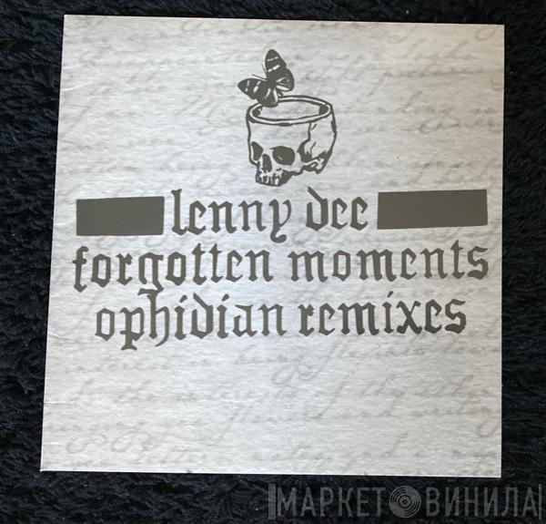  Lenny Dee  - Forgotten Moments: Ophidian Remixes