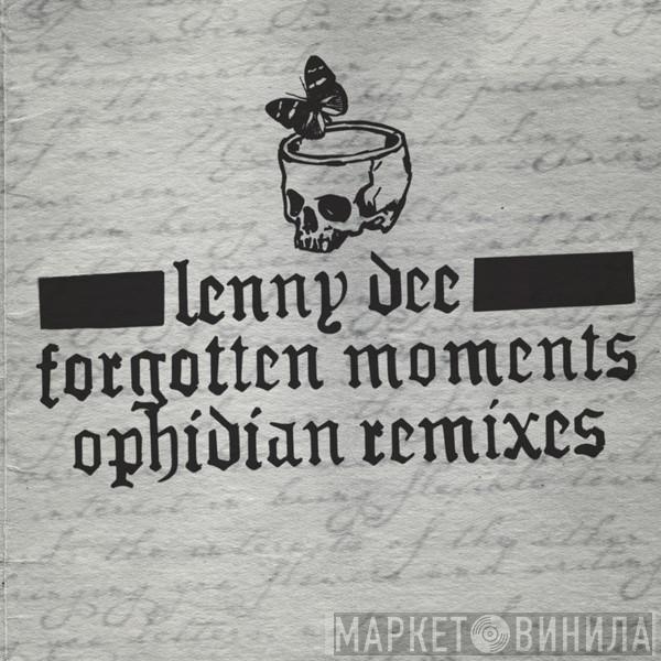  Lenny Dee  - Forgotten Moments: Ophidian Remixes