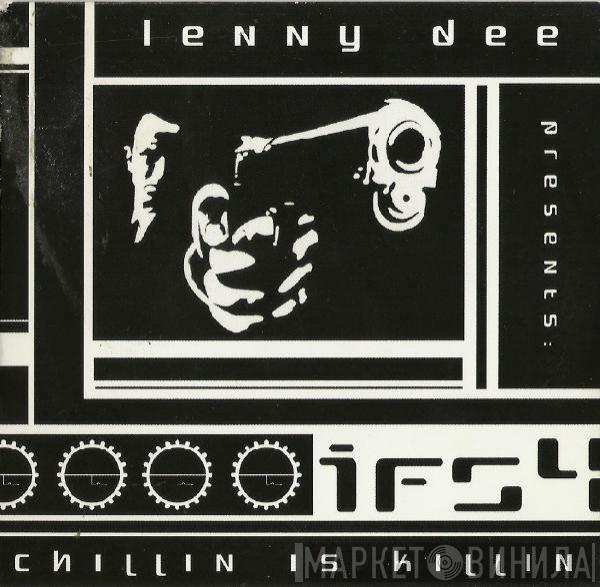 Lenny Dee - IFS4 - Chillin Is Killin