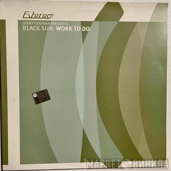 Lenny Fontana, Black Sun  - Work To Do