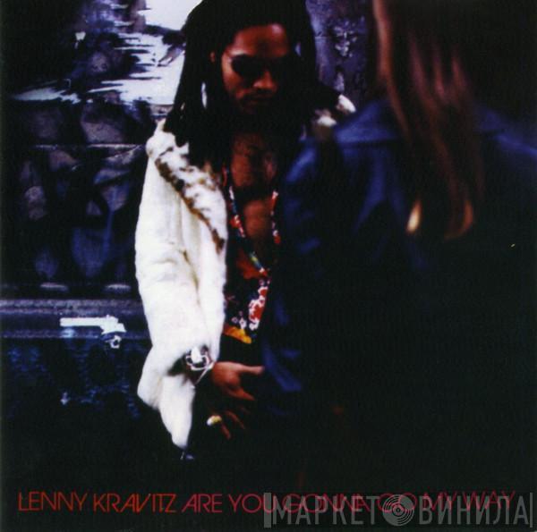  Lenny Kravitz  - Are You Gonna Go My Way