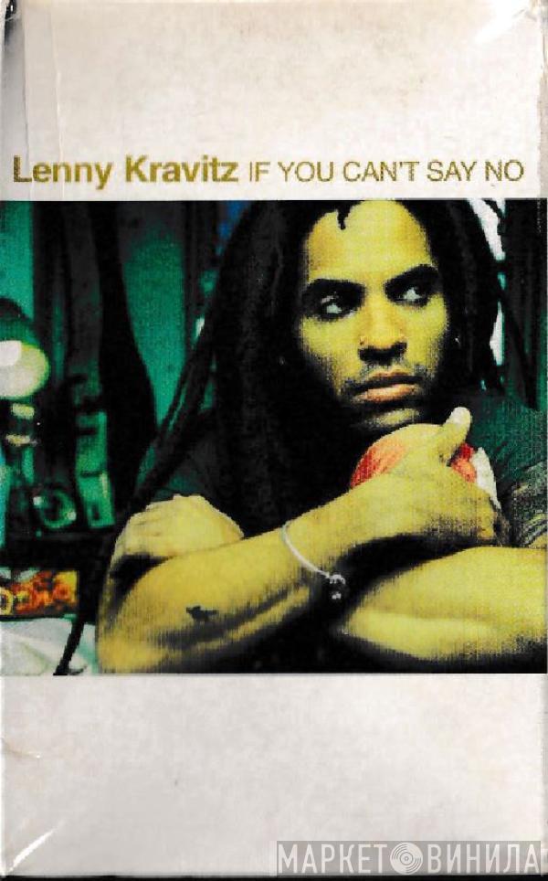  Lenny Kravitz  - If You Can't Say No