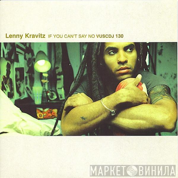  Lenny Kravitz  - If You Can't Say No