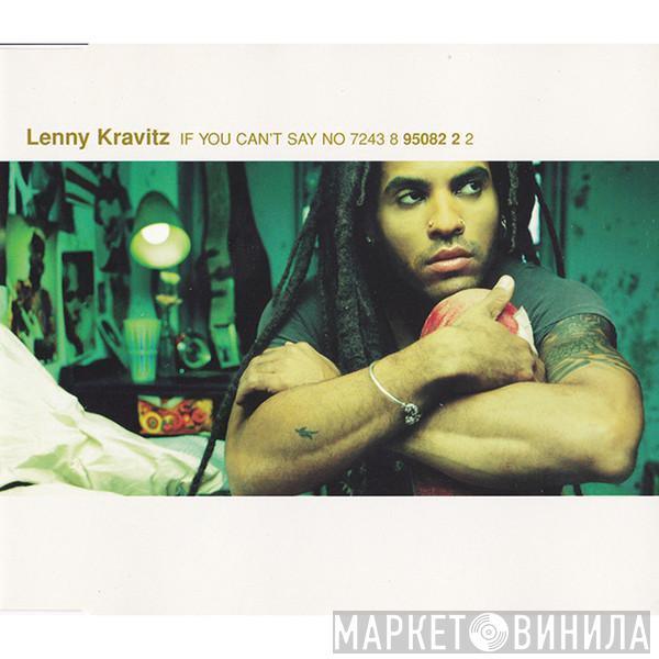  Lenny Kravitz  - If You Can't Say No