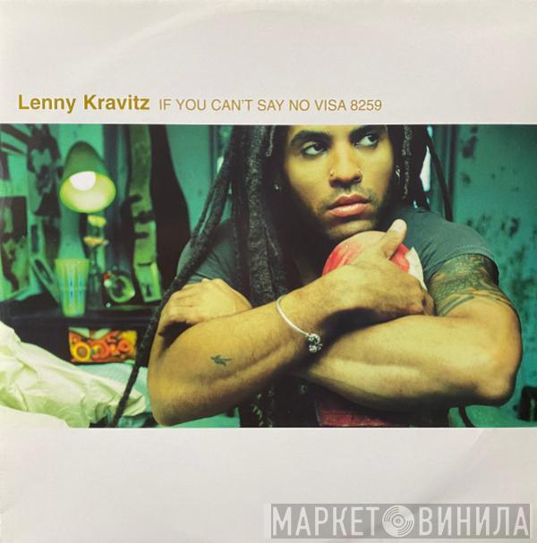  Lenny Kravitz  - If You Can't Say No