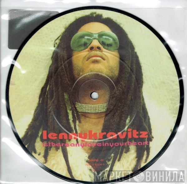  Lenny Kravitz  - Is There Any Love In Your Heart
