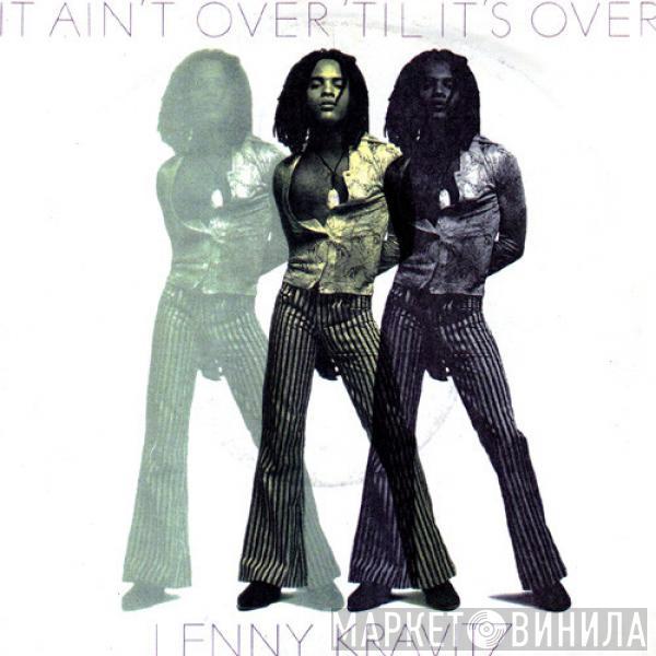 Lenny Kravitz - It Ain't Over 'Til It's Over