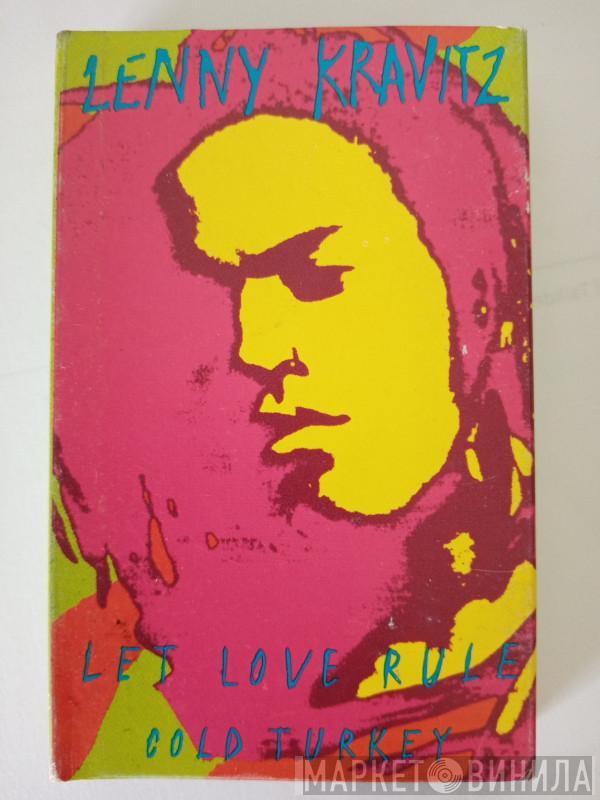 Lenny Kravitz - Let Love Rule / Cold Turkey