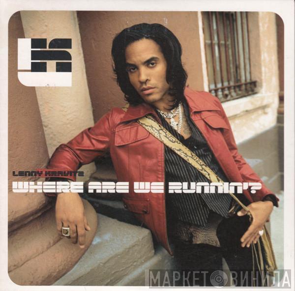 Lenny Kravitz - Where Are We Runnin'?