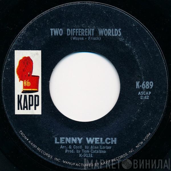 Lenny Welch - Two Different Worlds / I Was There