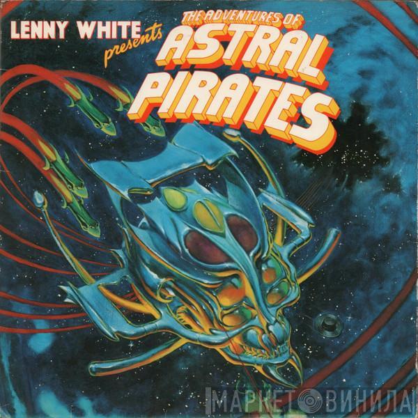 Lenny White - Presents The Adventures Of Astral Pirates