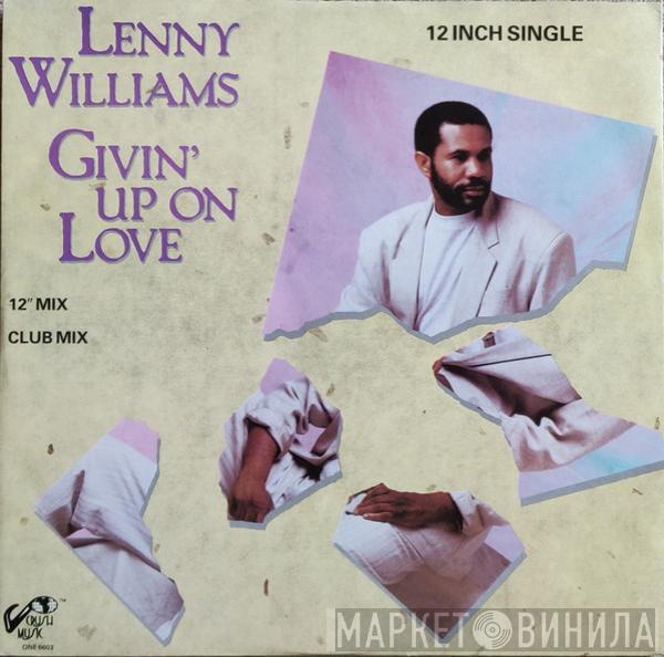 Lenny Williams - Givin' Up On Love