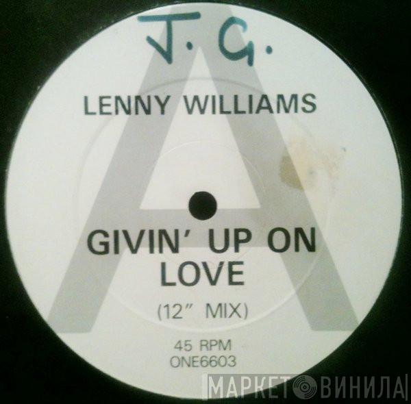 Lenny Williams - Givin' Up On Love